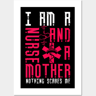 Nurse And Mother Nothing Scares Me Funny Tshirt Posters and Art